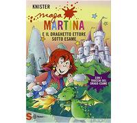 Maga Martina e il draghetto Ettore sotto esame (Vol. 8)