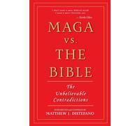 MAGA vs. the Bible: The Unbelievable Contradictions