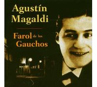 Magaldi, Agustin - Farol De Los Gauchos