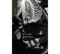 Magali Alabau Ir y venir. Poesía reunida 1986-2016 (Tascabile)