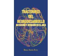 Magali Huerta R Trastornos Del Neurodesarrollo Detección Y At (Copertina rigida)