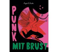 Magali Le Huche Punk mit Brust (Tascabile)