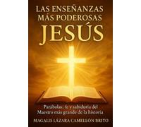 Magalis Lázara Camellón Brito Las Enseñanzas Más Poderosas de Jesús (Tascabile)