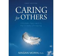 Magan Morin Caring for Others (Tascabile)