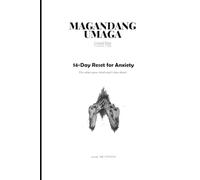 MAGANDANG UMAGA: 14-Day Anxiety Reset Workbook: Calm Your Mind, Stop Overthinking, and Feel in Control Again-One Day at a Time