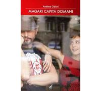 Magari capita domani