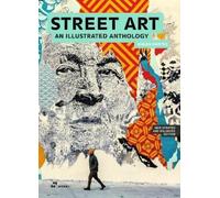 Magda Danysz Street Art: An Illustrated Anthology (New, Updated and (Tascabile)