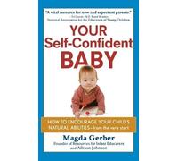 Magda Gerber Allison Johnson Your Self-Confident Baby (Copertina rigida)