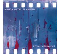 Magda Mayas' Filamental Ritual Mechanics (CD)