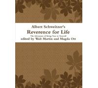 Magda Ott Walt Albert Schweitzer Reverence for Life The Adventure o (Tascabile)