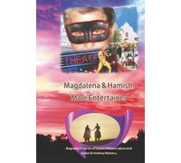 Magdalena and Hamish, Male Entertainer