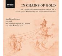 Magdalena Consort - In Chains of Gold - Anthems Vol. 3