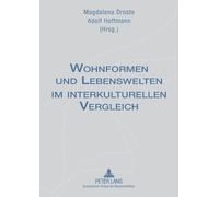 Magdalena Drost Wohnformen und Lebenswelten im interkulturellen Verg (Tascabile)