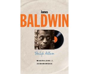 Magdalena J. Zaborowska James Baldwin (Copertina rigida) Black Lives