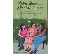 Magdalena Mejía Entre Minerva Mirabal, tú y yo (Tascabile)