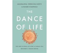 Magdalena Zernicka-Goetz Roger Highfield The Dance of Life (Copertina rigida)