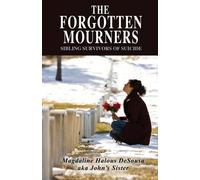 Magdaline Desousa The Forgotten Mourners (Tascabile)