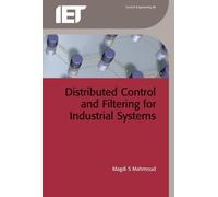 Magdi S. Mahmou Distributed Control and Filtering for Industr (Copertina rigida)