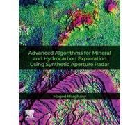 Maged Marghany Advanced Algorithms for Mineral and Hydrocarbon Explo (Tascabile)
