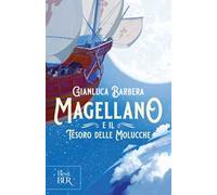 Magellano e il tesoro delle Molucche – Rizzoli Cucine