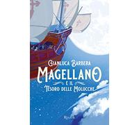 Magellano e il tesoro delle Molucche