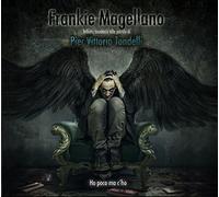 Magellano Frankie - Ho Poco Ma C'Ho