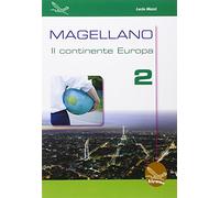 Magellano. Il continente Europa. Per la Scuola media (Vol. 2)