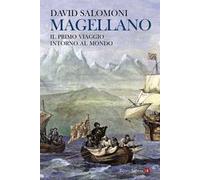 Magellano. Il primo viaggio intorno al mondo
