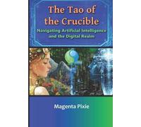 Magenta Pixie The Tao of the Crucible (Tascabile)