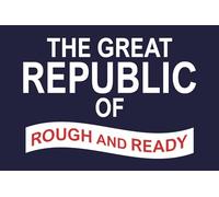 magFlags Bandiera Large Great Republic of Rough and Ready Variant | Great