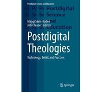 Maggi Savin-Baden John Reader Postdigital Theologies (Tascabile)