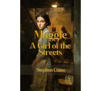 Maggie: A Girl of the Streets: Rebirth Collectors' Edition | Annotated