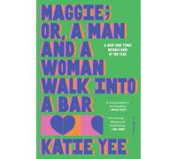 Maggie: A Man and a Woman Walk into a Bar