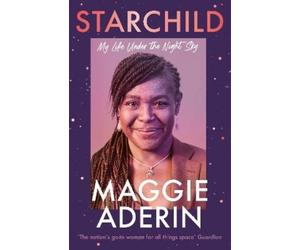 Maggie Aderin Aderin-Pocock, M Dr Maggie Aderin-Poc Starchild (Copertina rigida)