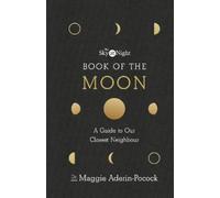 Maggie Aderin-P The Sky at Night: Book of the Moon - A Guide (Copertina rigida)