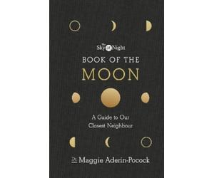 Maggie Aderin-P The Sky at Night: Book of the Moon - A Guide (Copertina rigida)
