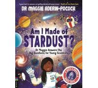 Maggie Aderin-Pocock Am I Made of Stardust? (Tascabile)