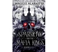 Maggie Alabaste Sparrow and the Mafia Kings Complete Collecti (Copertina rigida)