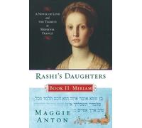 Maggie Anton Rashi's Daughters, Book II: Miriam (Tascabile)