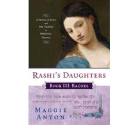 Maggie Anton Rashi's Daughters, Book III: Rachel (Tascabile)