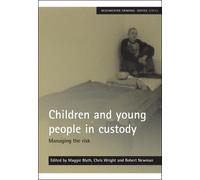 Maggie Blyth Children and young people in custody (Tascabile)