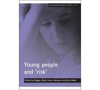Maggie Blyth Young people and 'risk' (Tascabile) Researching Criminal Justice