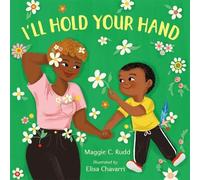 Maggie C. Rudd I'll Hold Your Hand (Libro di cartone)