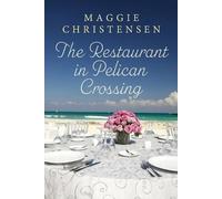 Maggie Christensen The Restaurant in Pelican Crossing (Tascabile)