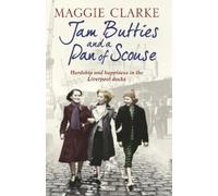 Maggie Clarke Cathryn Kemp Jam Butties and a Pan of Scouse (Tascabile)