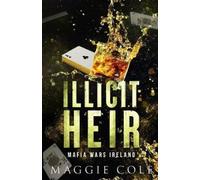 Maggie Cole Illicit Heir (Tascabile) Mafia Wars Ireland
