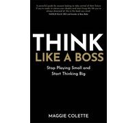 Maggie Colette Think Like a Boss (Tascabile)