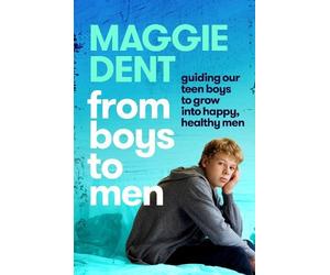 Maggie Dent From Boys to Men (Tascabile)