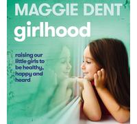 Maggie Dent Girlhood (Tascabile)