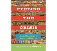 Maggie Dickinson Feeding the Crisis (Tascabile)